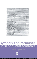 Symbols and Meanings in School Mathematics