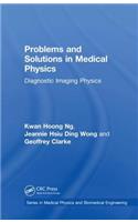 Problems and Solutions in Medical Physics