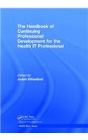 Handbook of Continuing Professional Development for the Health It Professional