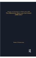 Monopoly Issue and Antitrust, 1900-1917