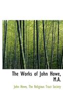 The Works of John Howe, M.A.