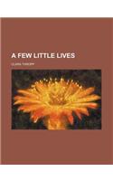 A Few Little Lives