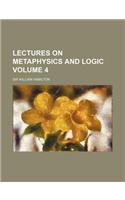 Lectures on Metaphysics and Logic Volume 4: (English)