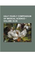 Half-Yearly Compendium of Medical Science (Volume 55-56): (English)