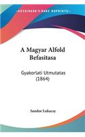 A Magyar Alfold Befasitasa: Gyakorlati Utmutatas (1864)