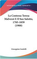 La Contessa Teresa Malvezzi E Il Suo Salotto, 1785-1859 (1900)