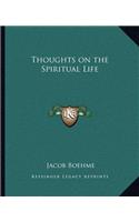 Thoughts on the Spiritual Life: (English)