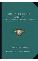 Rise And Fight Againe: The Story Of A Life-Long Friend