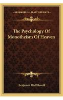Psychology of Monotheism of Heaven