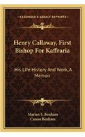 Henry Callaway, First Bishop For Kaffraria