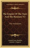 The Empire Of The Tsars And The Russians V2