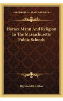 Horace Mann and Religion in the Massachusetts Public Schools