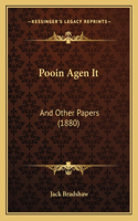 Pooin Agen It: And Other Papers (1880)(English)