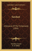 Sawdust