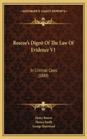 Roscoe's Digest Of The Law Of Evidence V1