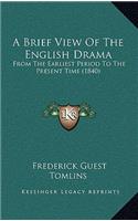 Brief View Of The English Drama