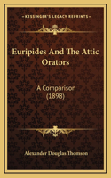 Euripides And The Attic Orators