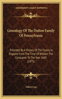 Genealogy Of The Dutton Family Of Pennsylvania