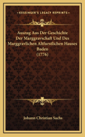 Auszug Aus Der Geschichte Der Marggravschaft Und Des Marggravlichen Altfurstlichen Hauses Baden (1776)