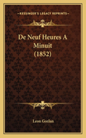 De Neuf Heures A Minuit (1852): (French)