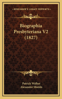 Biographia Presbyteriana V2 (1827)