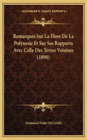 Remarques Sur La Flore De La Polynesie Et Sur Ses Rapports Avec Celle Des Terres Voisines (1890)