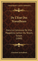De L'Etat Des Travailleurs: Dans La Commune De Vira-Magadino, Canton Du Tessin, Suisse (1840)