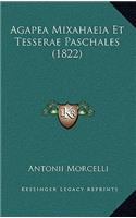 Agapea Mixahaeia Et Tesserae Paschales (1822)