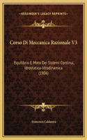 Corso Di Meccanica Razionale V3: Equilibrio E Moto Dei Sistemi Continui, Idrostatica-Idrodinamica (1906)