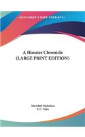 A Hoosier Chronicle (LARGE PRINT EDITION)