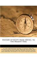 History of Egypt from 330 B.C. to the Present Time