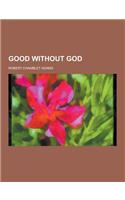 Good Without God