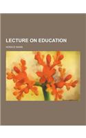 Lecture on Education