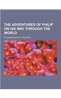 The Adventures of Philip on His Way Through the World