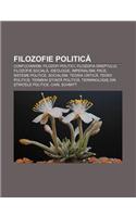 Filozofie Politic: Confucianism, Filozofi Politici, Filozofia Dreptului, Filozofie Social, Ideologie, Imperialism, Pace, Sisteme Politice