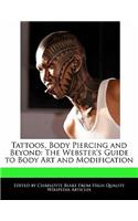 Tattoos, Body Piercing and Beyond