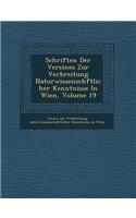 Schriften Der Vereines Zur Verbreitung Naturwissensch Ftlicher Kenntnisse in Wien, Volume 19