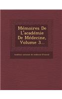 Memoires de L'Academie de Medecine, Volume 3...