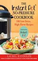 The Instant Pot (R) No-Pressure Cookbook