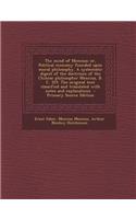 The Mind of Mencius; Or, Political Economy Founded Upon Moral Philosophy. a Systematic Digest of the Doctrines of the Chinese Philosopher Mencius, B. C. 325. the Original Text Classified and Translated with Notes and Explanations - Primary Source E