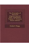 The Principles of Electrical Engineering and Their Application, Volume 2 - Primary Source Edition