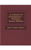 A Lexicon of Freemasonry