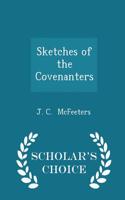 Sketches of the Covenanters - Scholar's Choice Edition