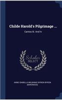 Childe Harold's Pilgrimage ...