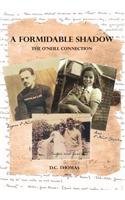 Formidable Shadow: The O'Neill Connection