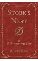 Stork's Nest (Classic Reprint)