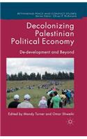 Decolonizing Palestinian Political Economy