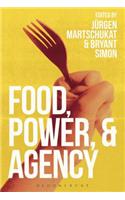 Food, Power, and Agency