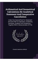 Arithmetical and Geometrical Calculations by Analytical Statement and Comparative Cancellation