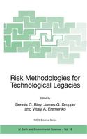 Risk Methodologies for Technological Legacies